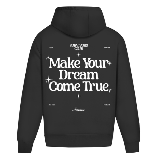 Survivors Club Make your Dream come true Hoodie